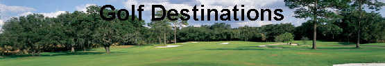 Golf Destinations