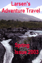 Larsen's Adventure Travel magazine -Spring 2003